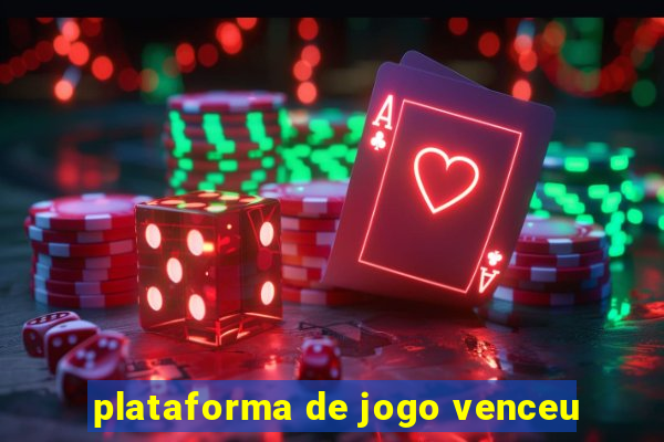 plataforma de jogo venceu