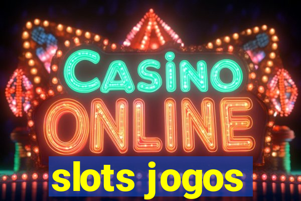 slots jogos