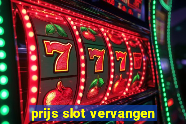 prijs slot vervangen