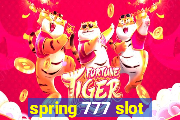 spring 777 slot