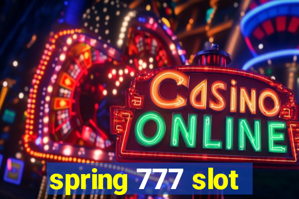 spring 777 slot