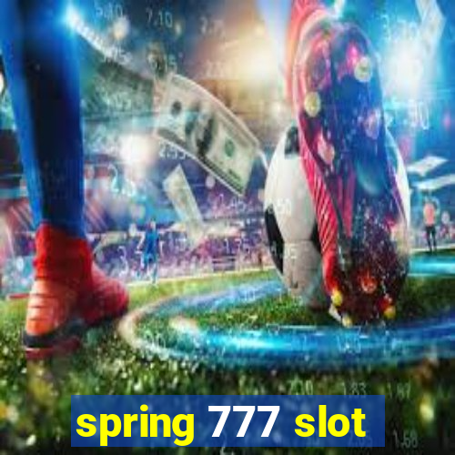 spring 777 slot