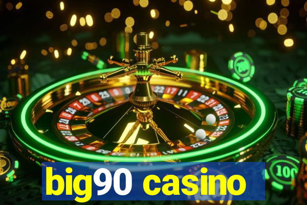 big90 casino