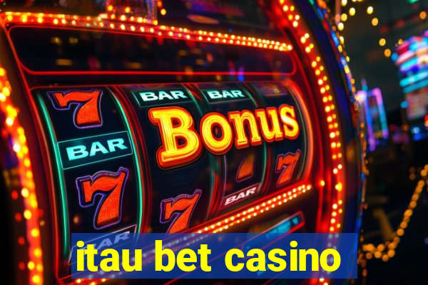 itau bet casino