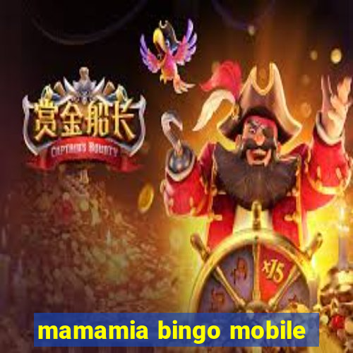 mamamia bingo mobile