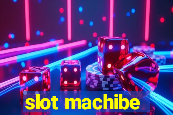 slot machibe