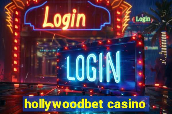 hollywoodbet casino