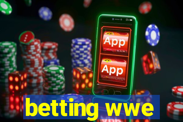 betting wwe