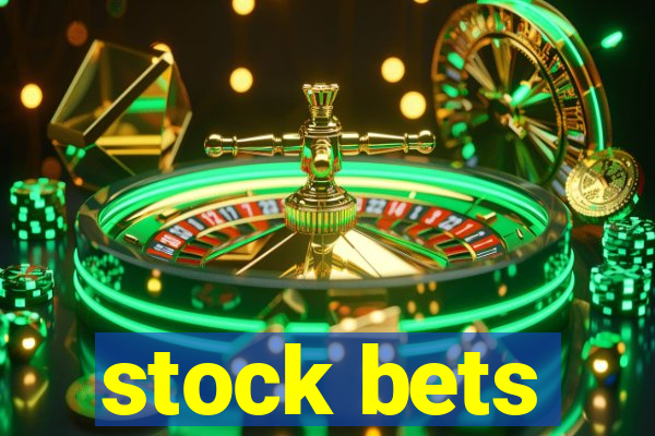 stock bets