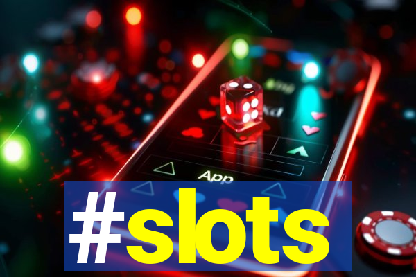 #slots