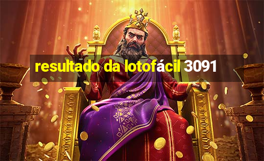 resultado da lotofácil 3091