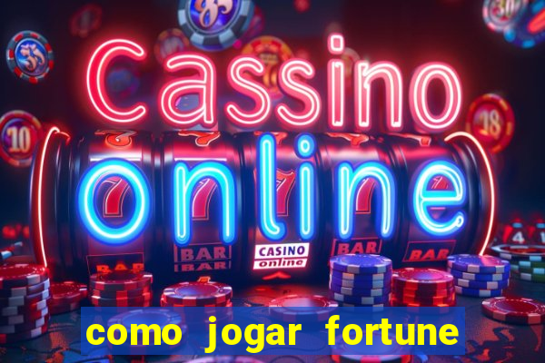 como jogar fortune tiger no modo demo