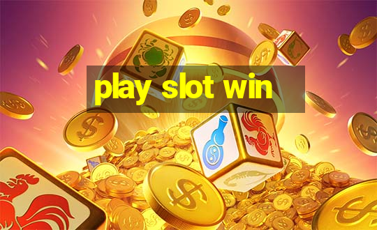 play slot win