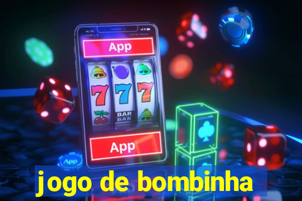 jogo de bombinha