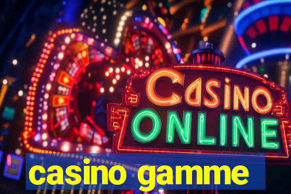 casino gamme