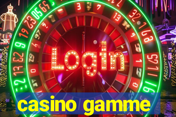 casino gamme