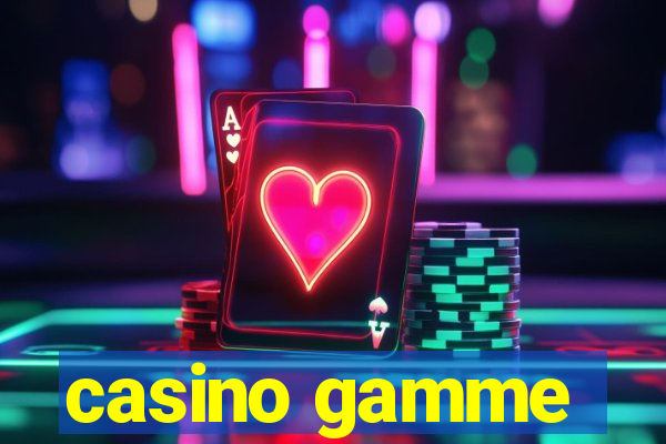 casino gamme