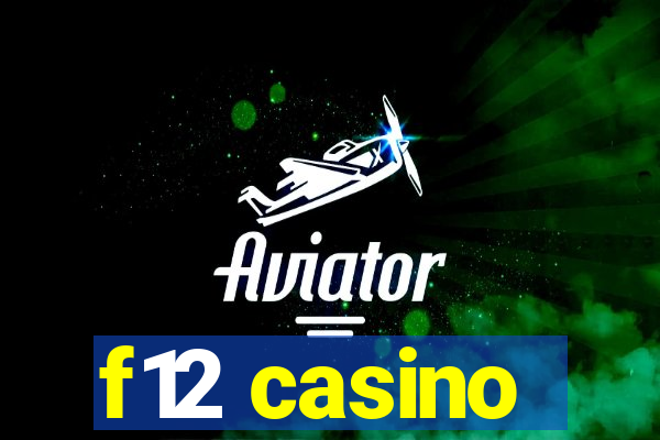 f12 casino