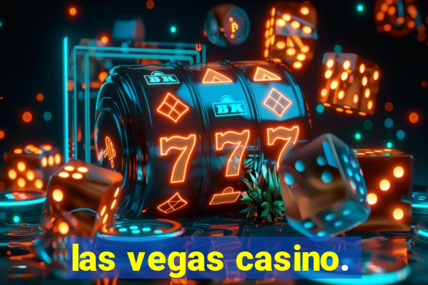 las vegas casino.