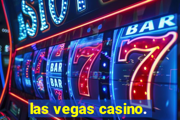 las vegas casino.