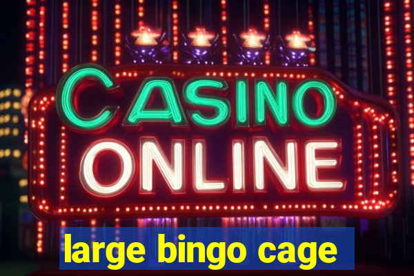 large bingo cage