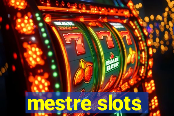 mestre slots