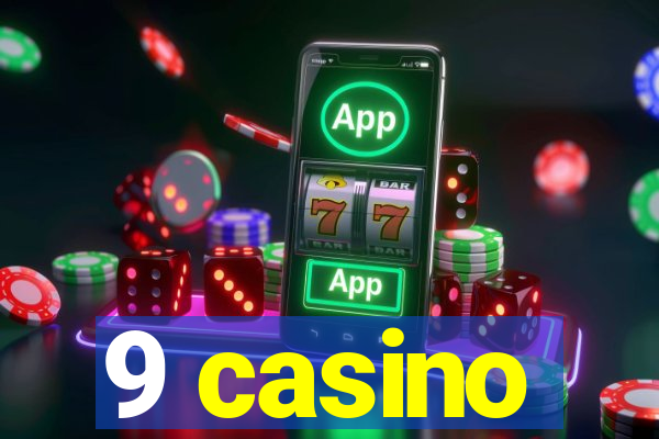 9 casino