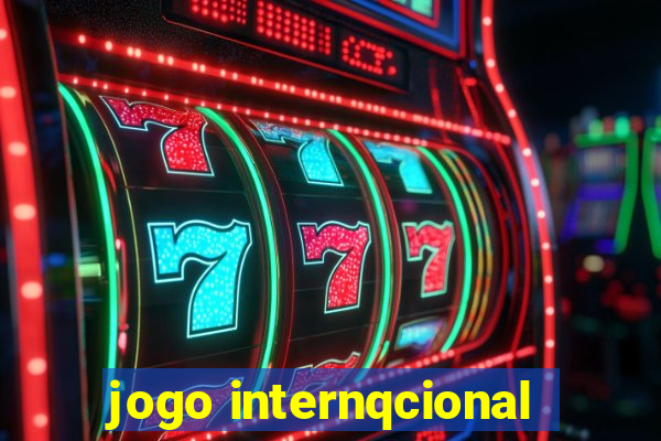 jogo internqcional