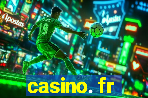 casino. fr