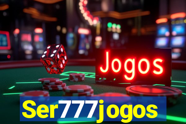 Ser777jogos