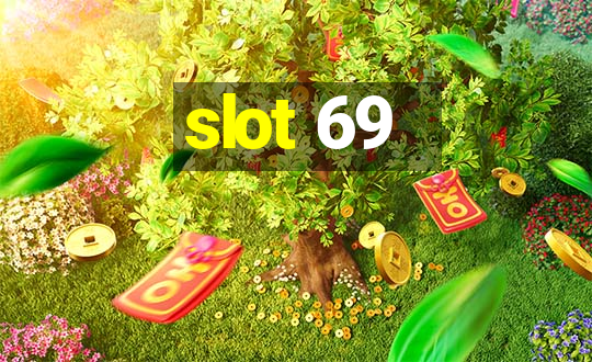 slot 69