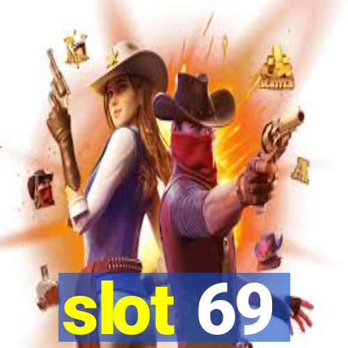 slot 69