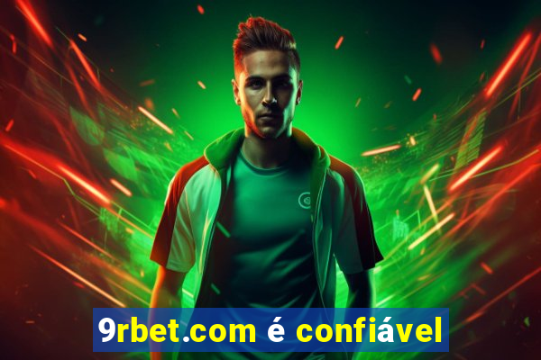 9rbet.com é confiável