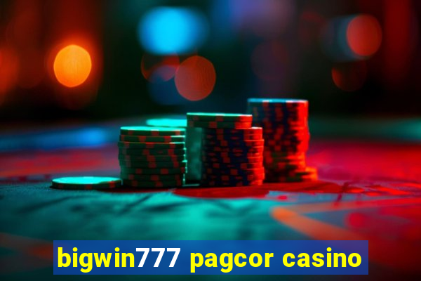 bigwin777 pagcor casino