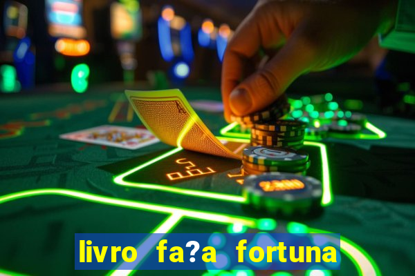 livro fa?a fortuna com a??es