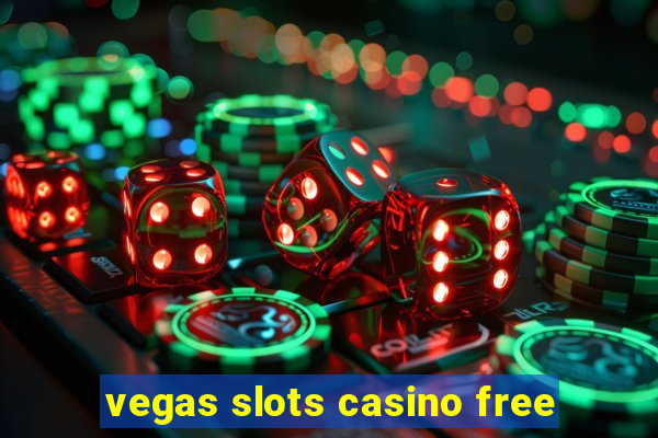 vegas slots casino free