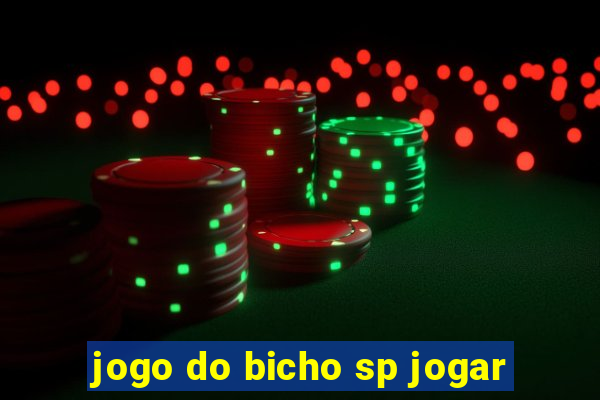 jogo do bicho sp jogar