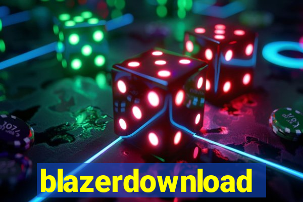 blazerdownload