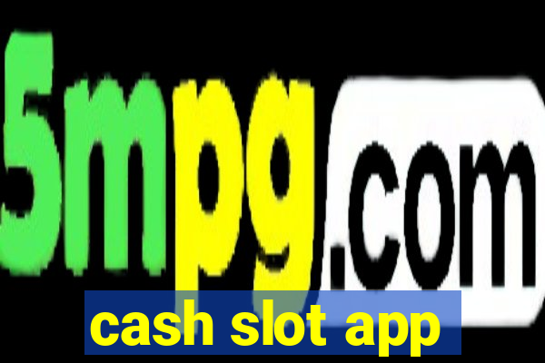 cash slot app