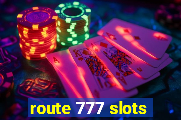 route 777 slots