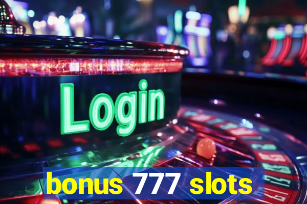 bonus 777 slots