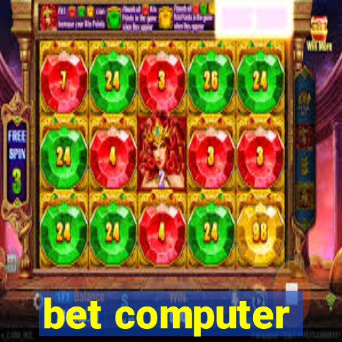 bet computer