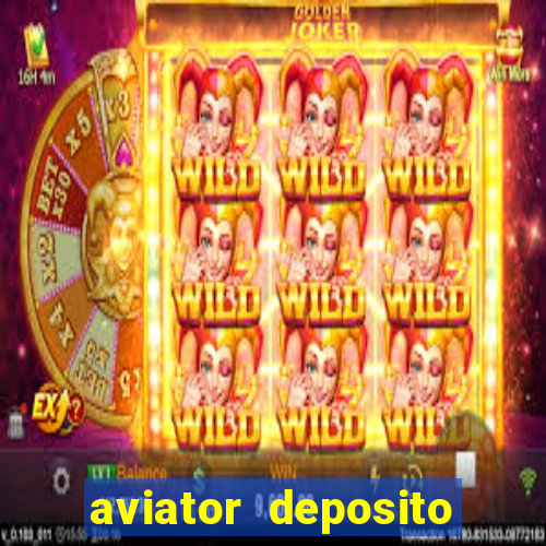 aviator deposito minimo 1 real