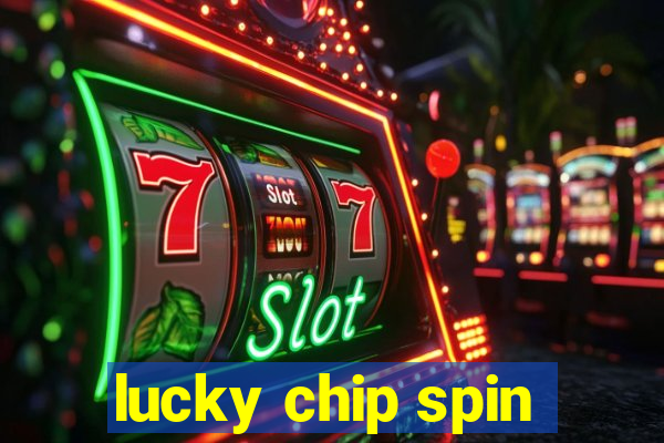 lucky chip spin