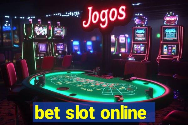 bet slot online