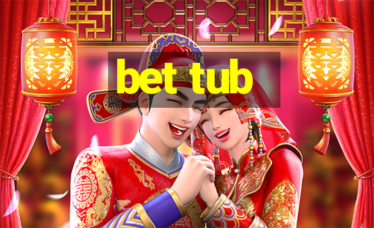 bet tub