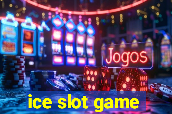 ice slot game