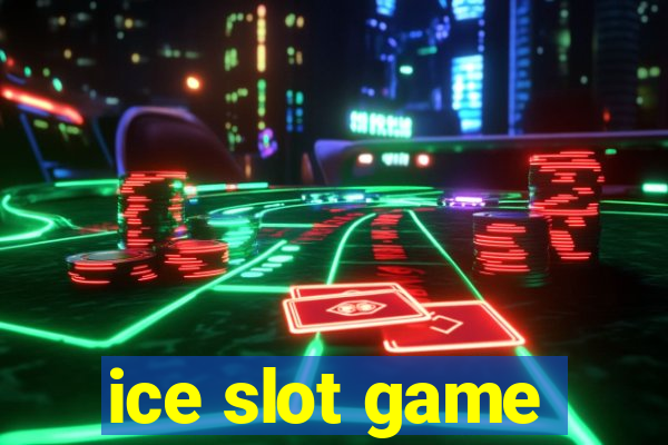 ice slot game