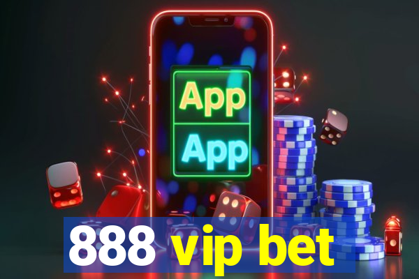 888 vip bet