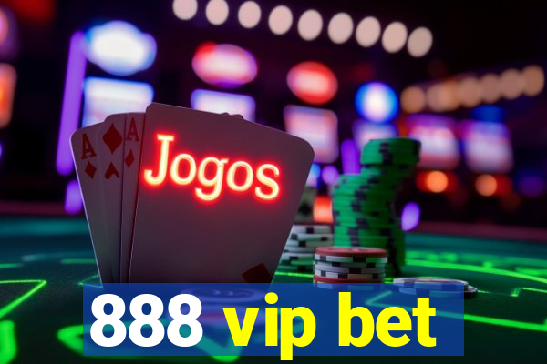 888 vip bet